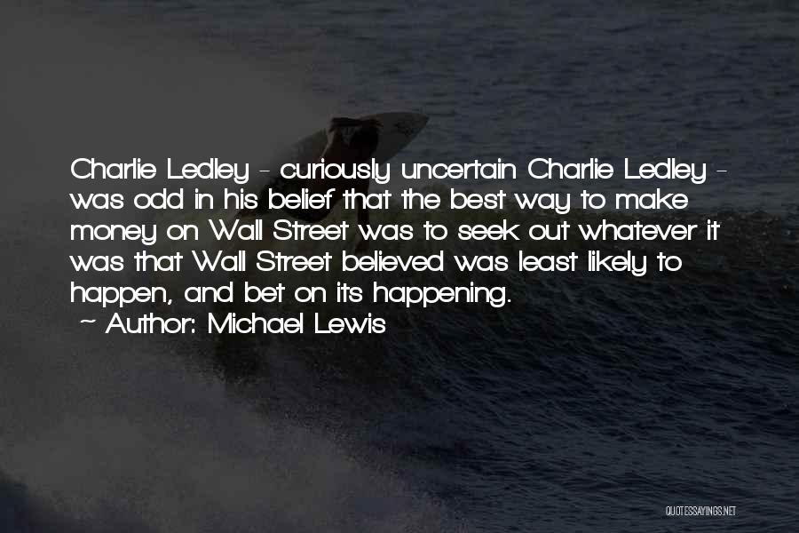 The Best Wall Quotes By Michael Lewis