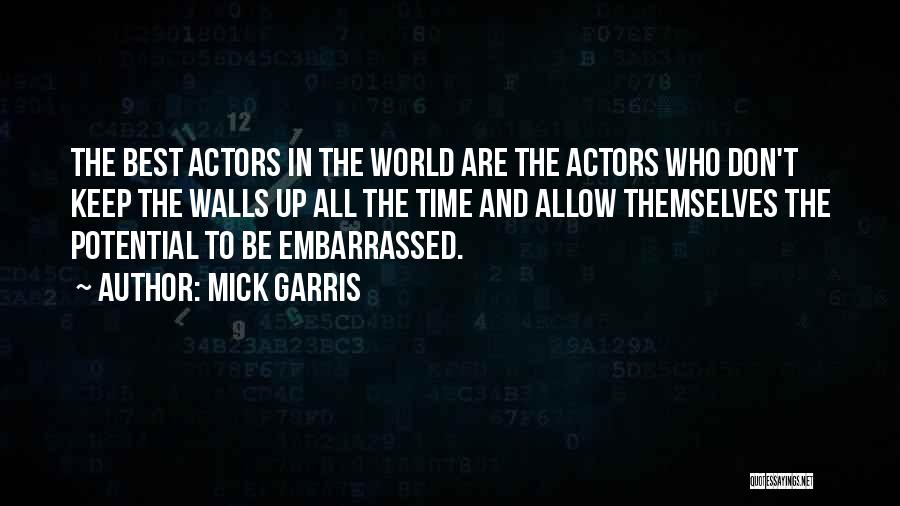 The Best Wall Quotes By Mick Garris