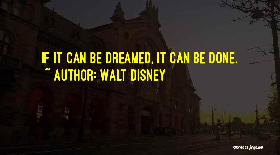 The Best Walt Disney Quotes By Walt Disney