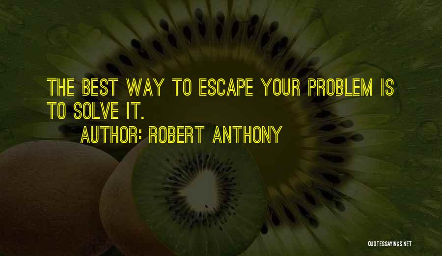 The Best Way Quotes By Robert Anthony