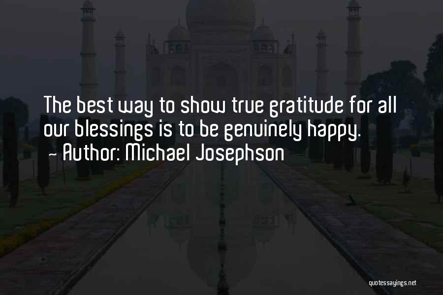 The Best Way To Be Happy Quotes By Michael Josephson