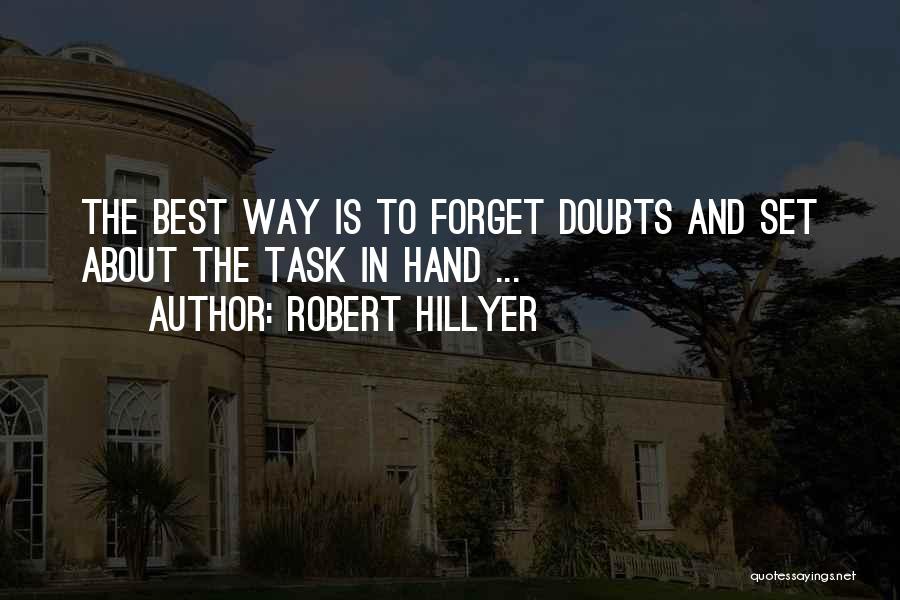 The Best Way To Forget Quotes By Robert Hillyer