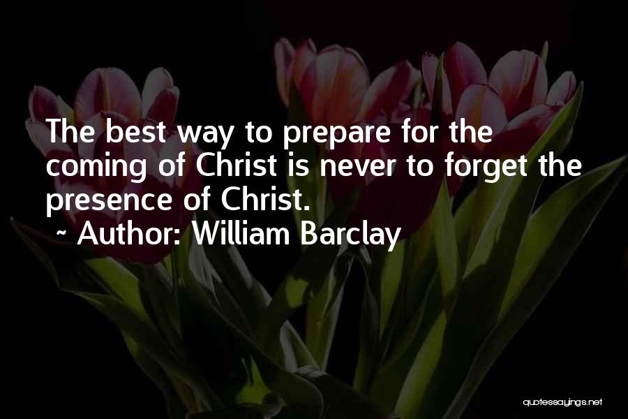 The Best Way To Forget Quotes By William Barclay