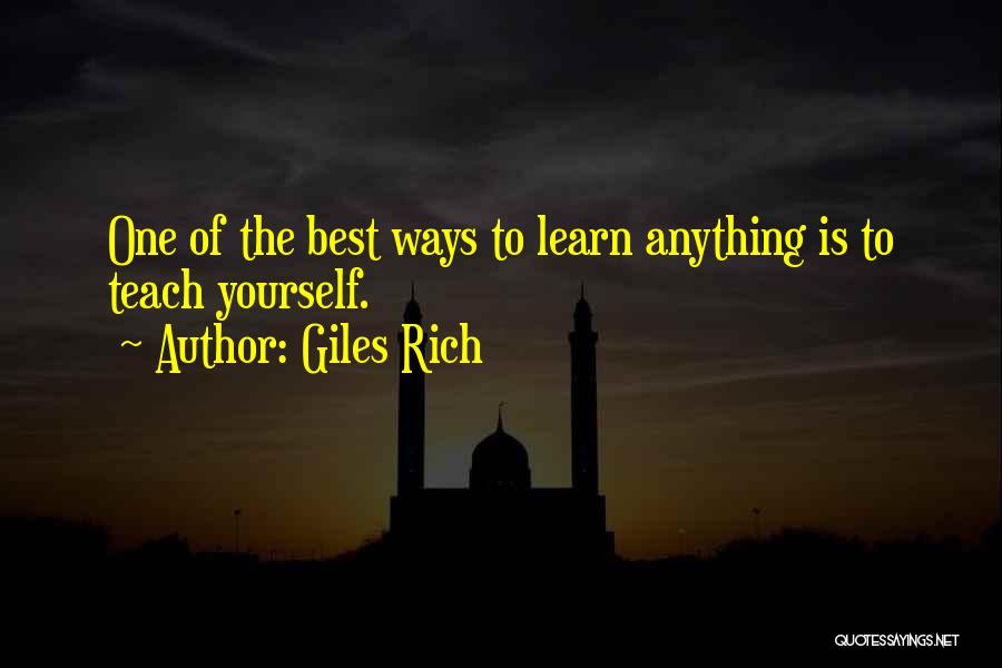 The Best Way To Learn Is To Teach Quotes By Giles Rich