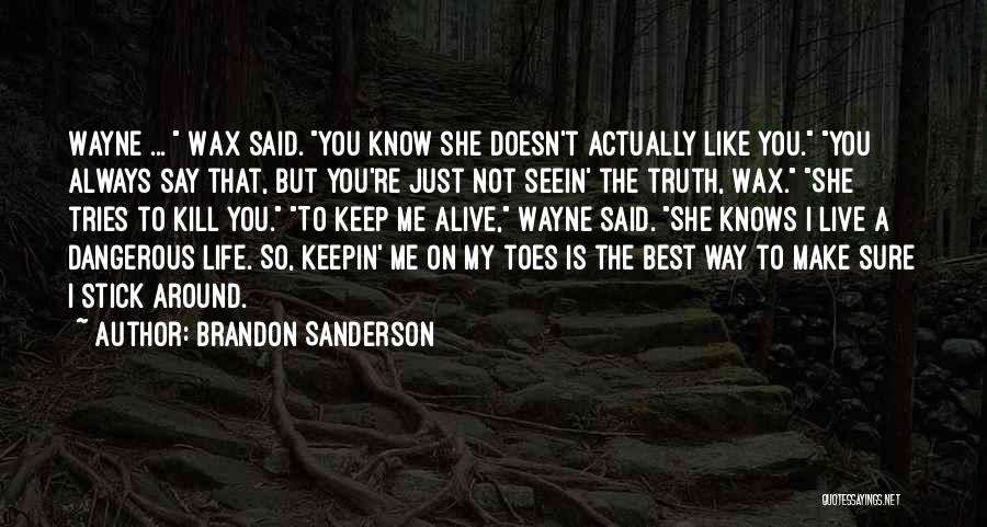 The Best Way To Live Life Quotes By Brandon Sanderson