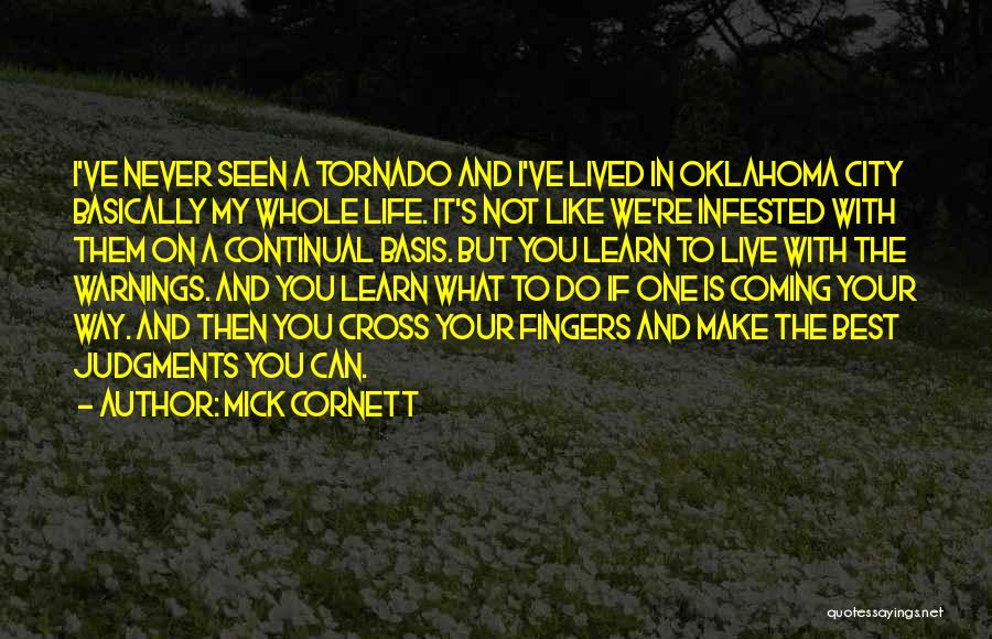 The Best Way To Live Life Quotes By Mick Cornett