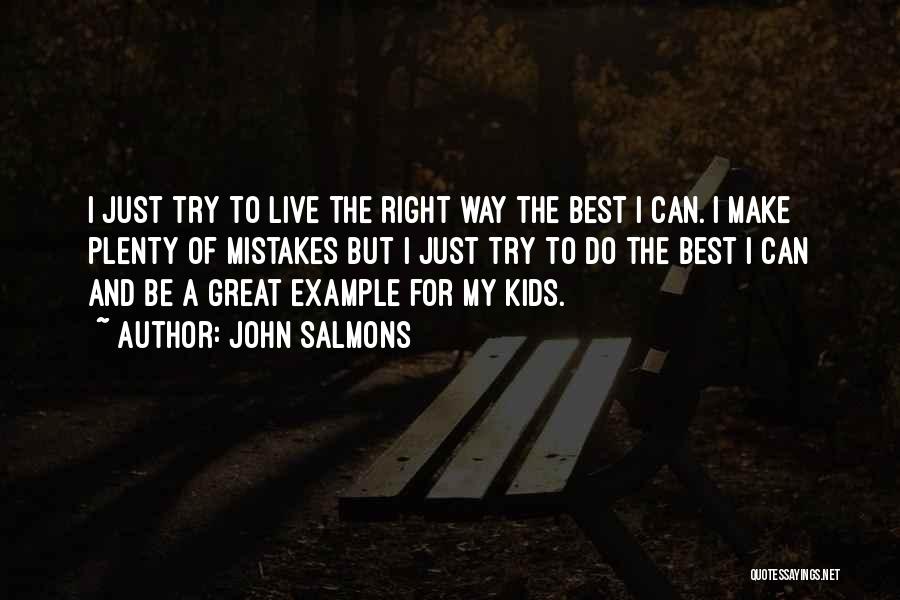 The Best Way To Live Quotes By John Salmons