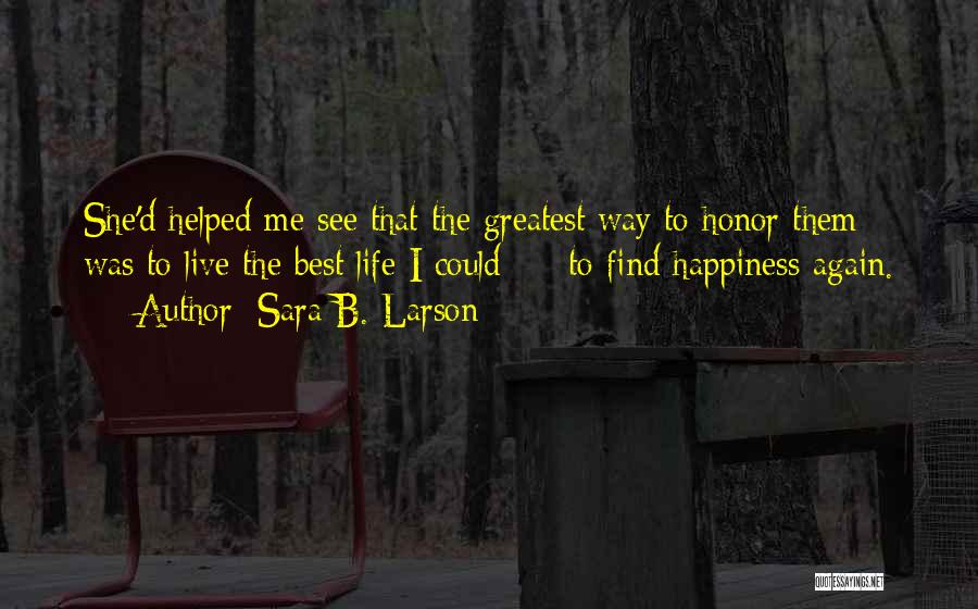 The Best Way To Live Quotes By Sara B. Larson