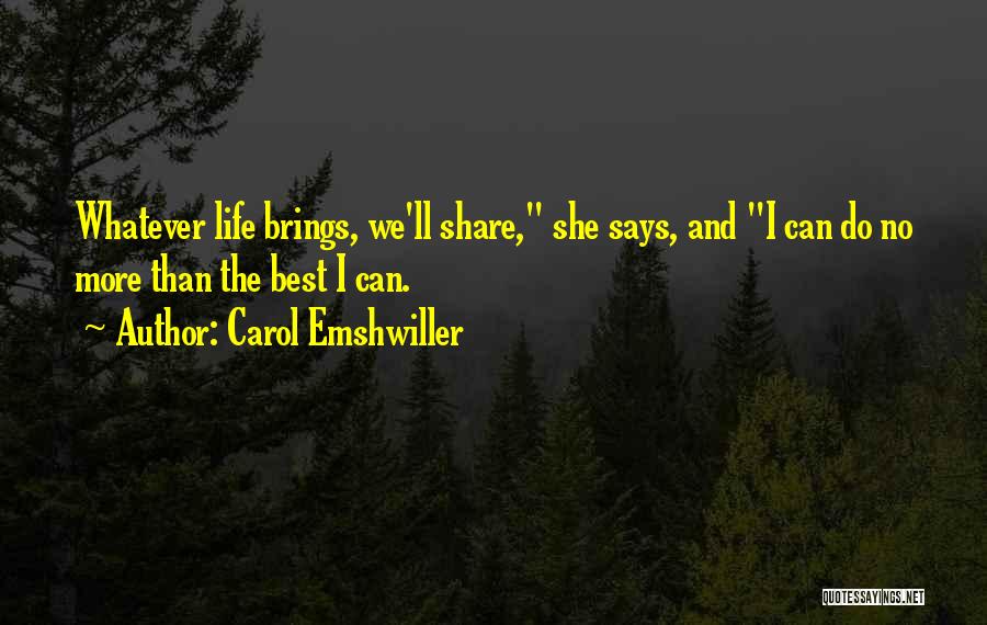 The Best We Can Do Quotes By Carol Emshwiller
