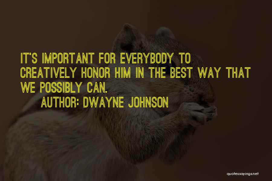 The Best We Can Quotes By Dwayne Johnson