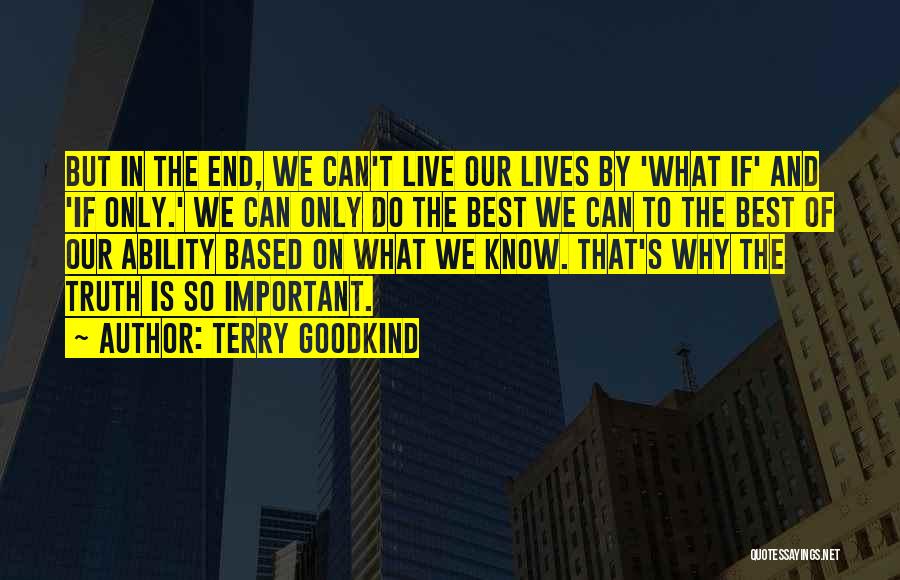 The Best We Can Quotes By Terry Goodkind