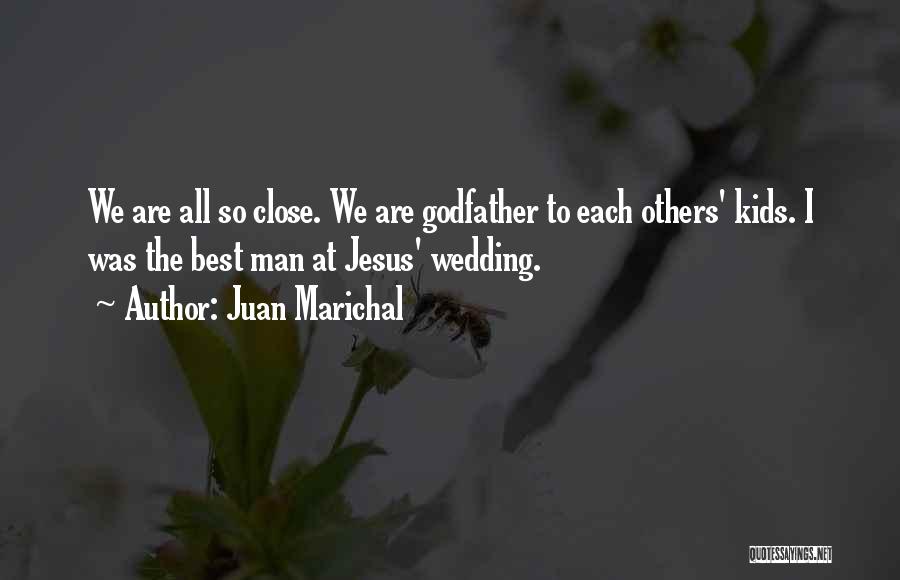 The Best Wedding Quotes By Juan Marichal