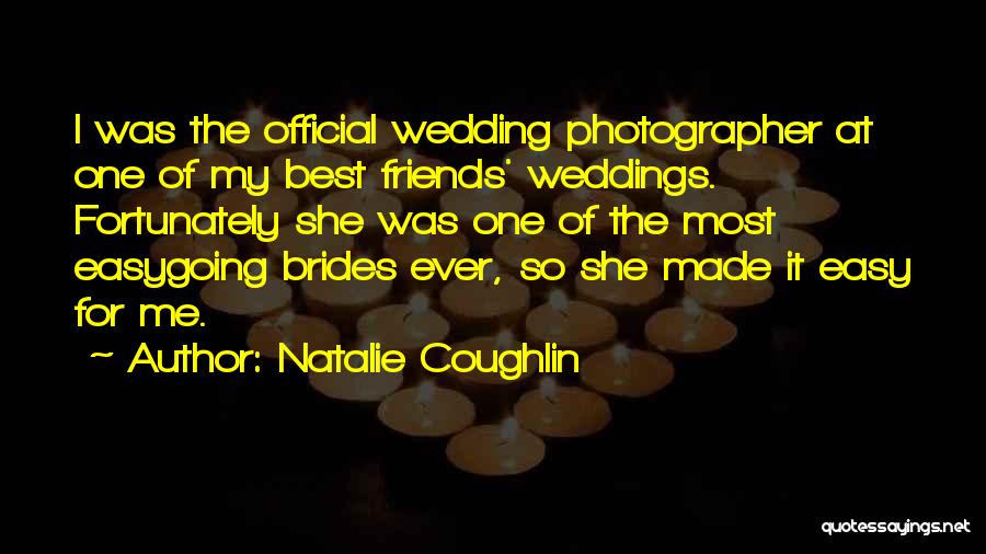 The Best Wedding Quotes By Natalie Coughlin