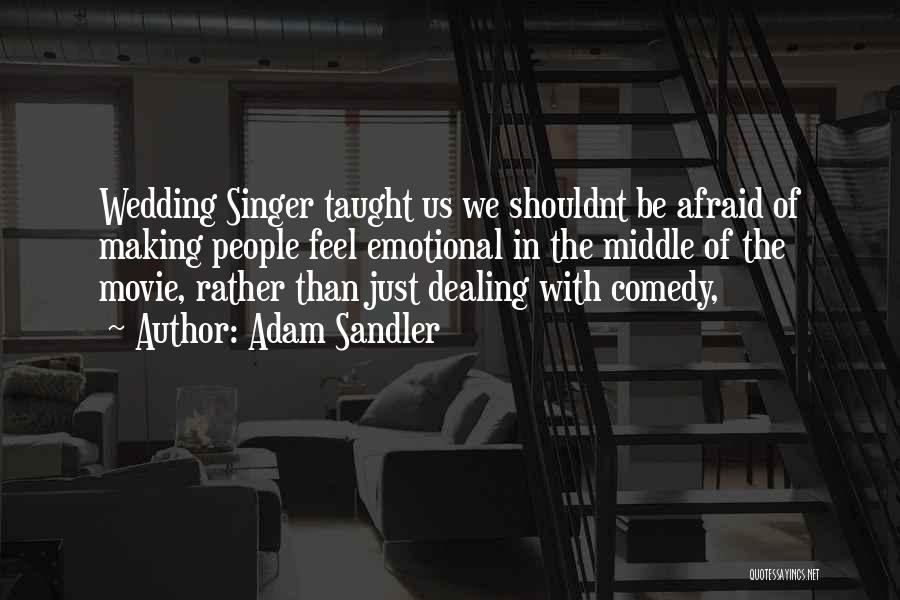 The Best Wedding Singer Quotes By Adam Sandler