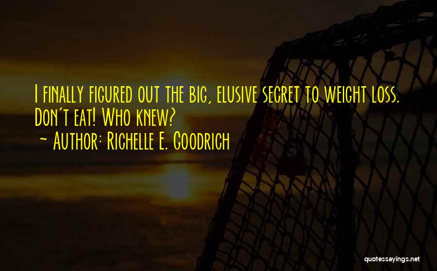 The Best Weight Loss Quotes By Richelle E. Goodrich