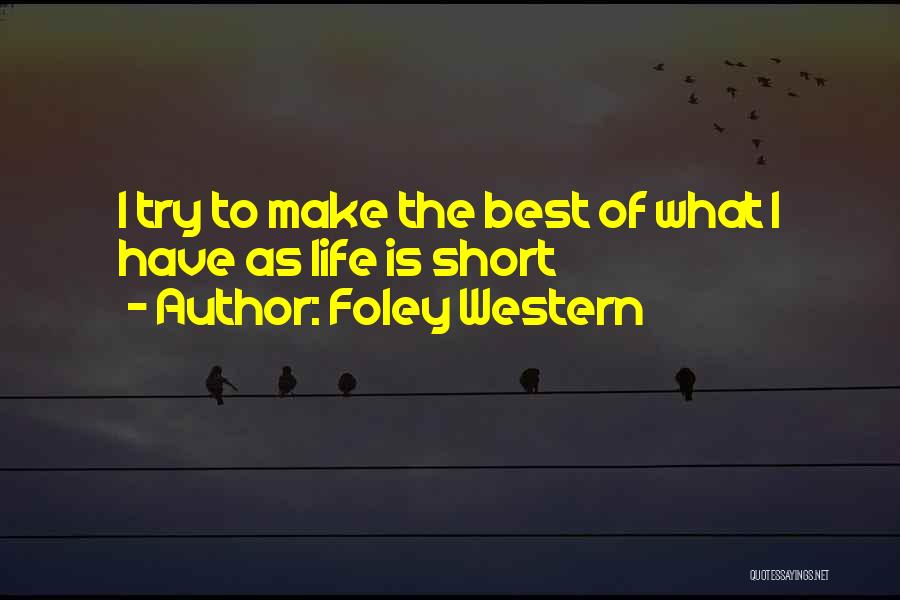 The Best Western Quotes By Foley Western