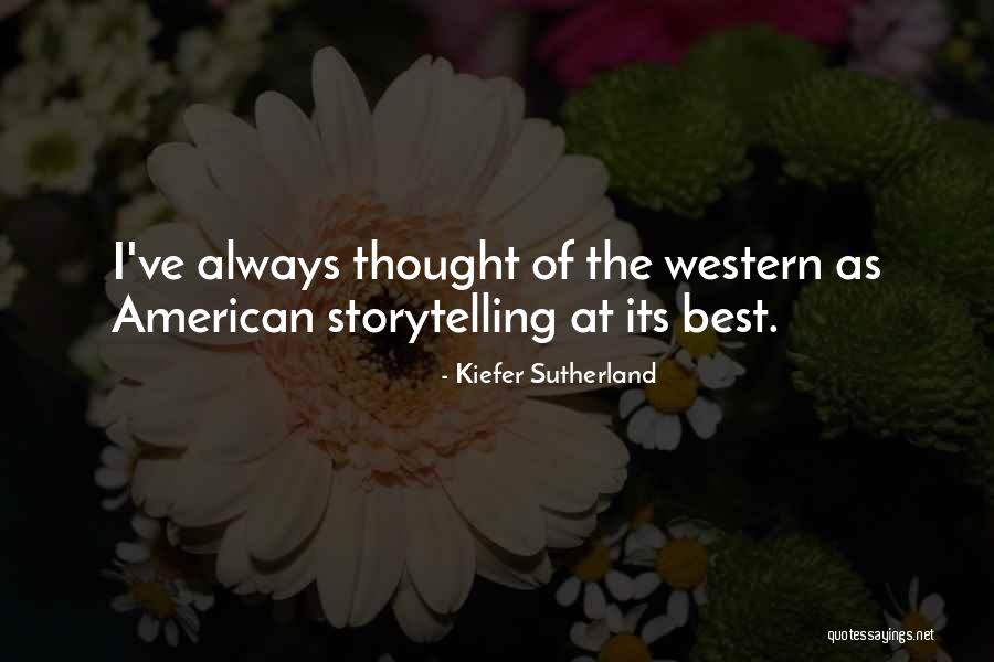 The Best Western Quotes By Kiefer Sutherland