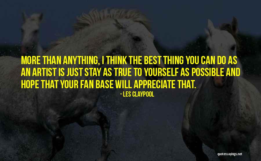 The Best Will Stay Quotes By Les Claypool The Best Will Stay Quotes By Les Claypool