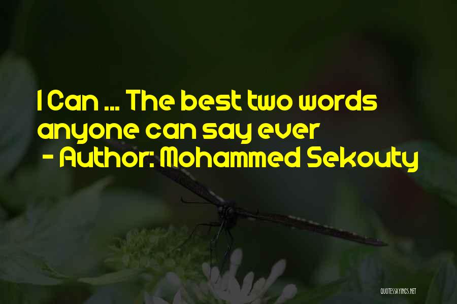 The Best Words Ever Quotes By Mohammed Sekouty