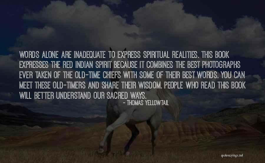 The Best Words Ever Quotes By Thomas Yellowtail The Best Words Ever Quotes By Thomas Yellowtail