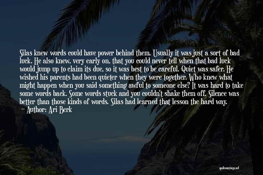 The Best Words Quotes By Ari Berk