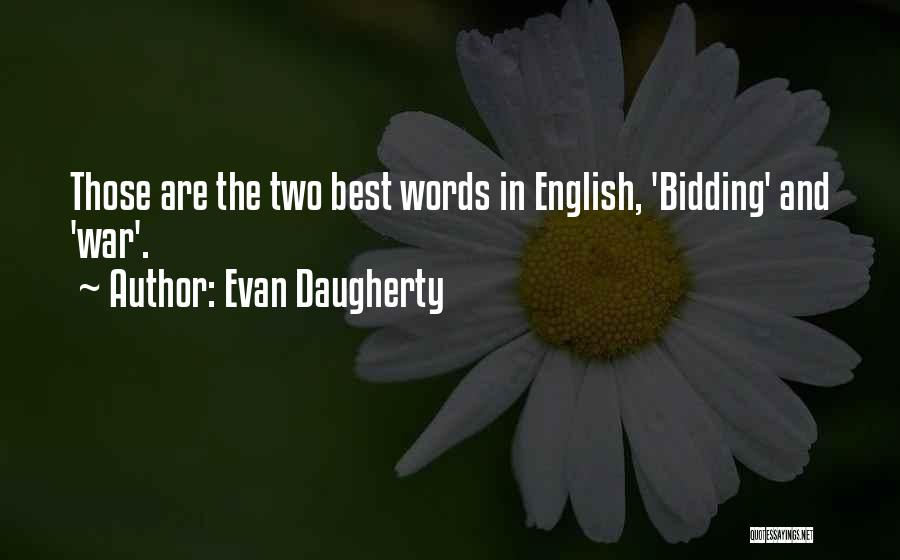 The Best Words Quotes By Evan Daugherty