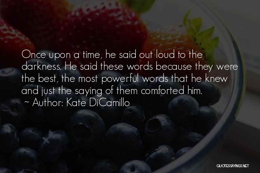 The Best Words Quotes By Kate DiCamillo