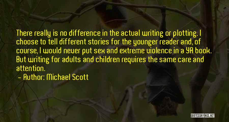 The Best Ya Book Quotes By Michael Scott