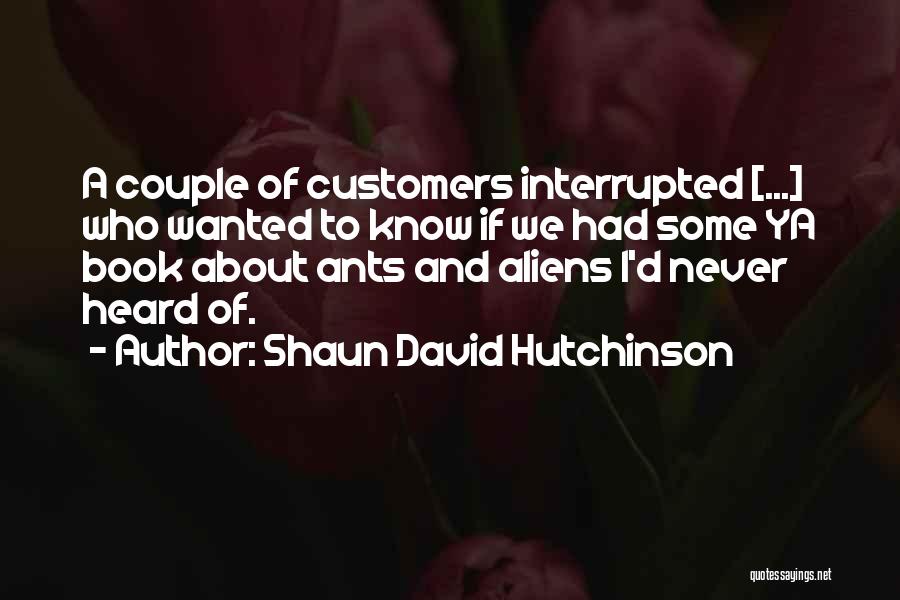 The Best Ya Book Quotes By Shaun David Hutchinson