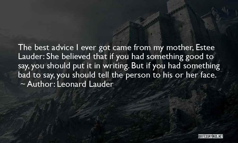 The Best You Ever Had Quotes By Leonard Lauder