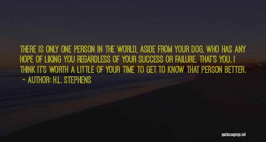 The Better Person Quotes By H.L. Stephens