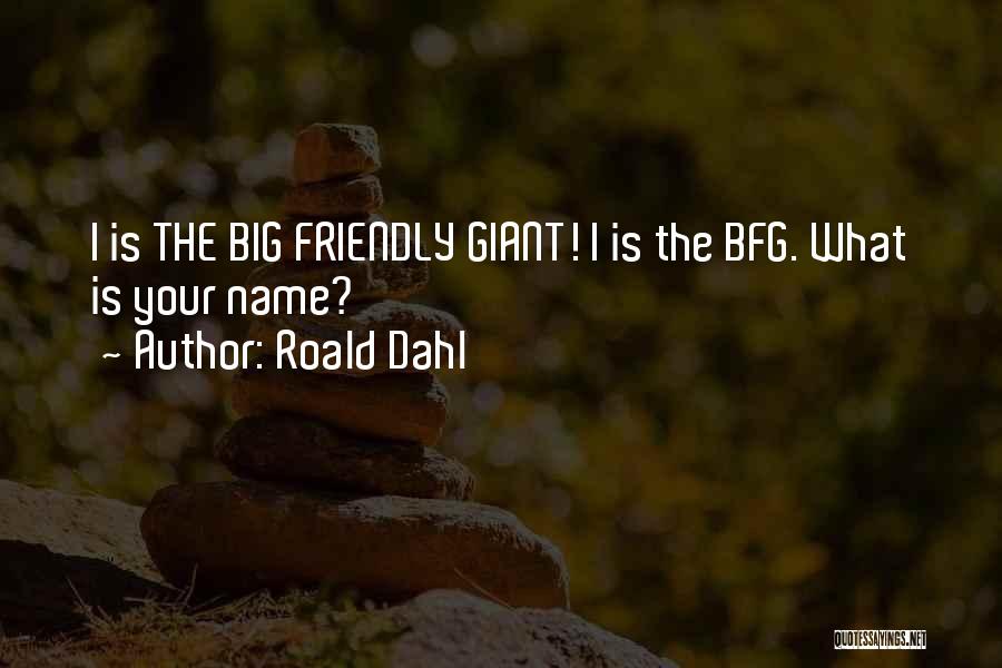 The Bfg Quotes By Roald Dahl