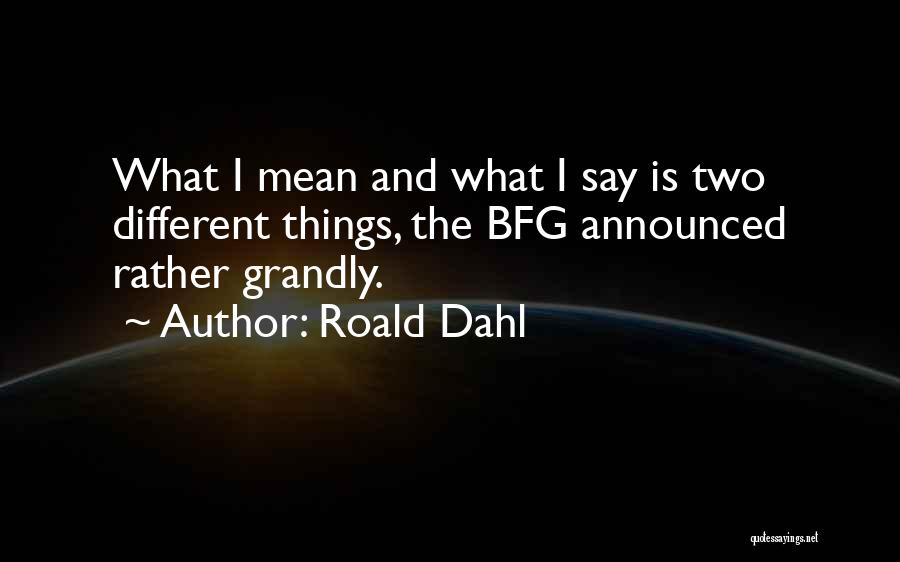 The Bfg Quotes By Roald Dahl