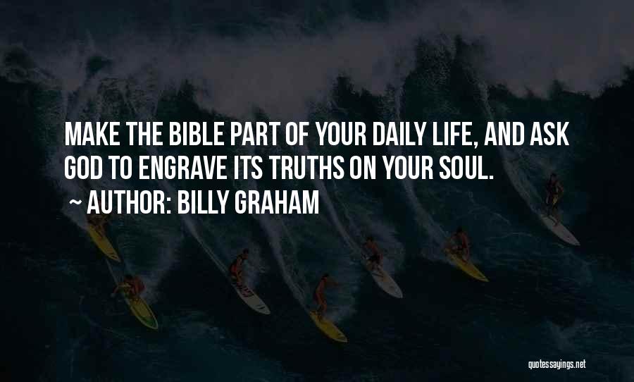 The Bible And Life Quotes By Billy Graham