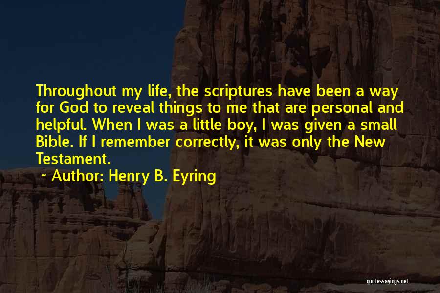 The Bible And Life Quotes By Henry B. Eyring
