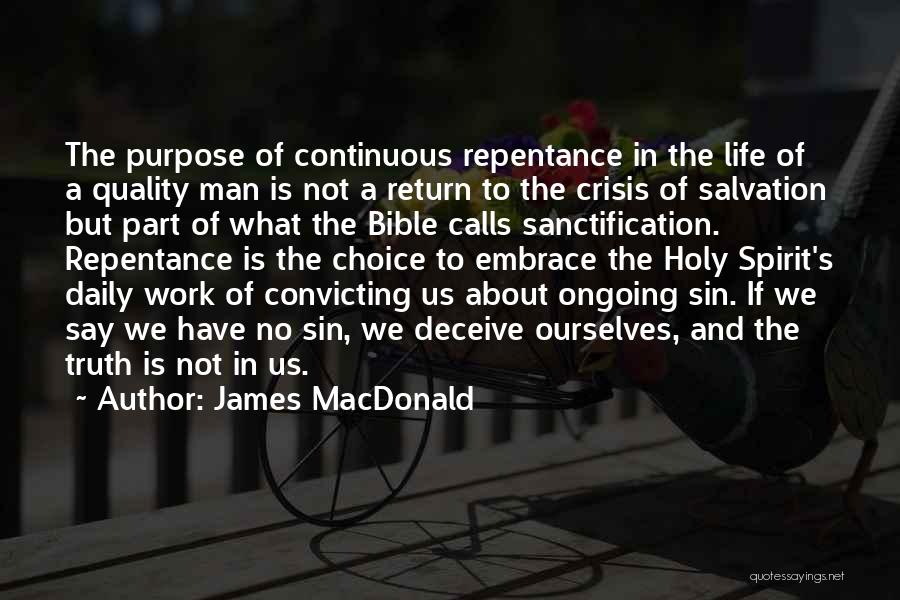The Bible And Life Quotes By James MacDonald