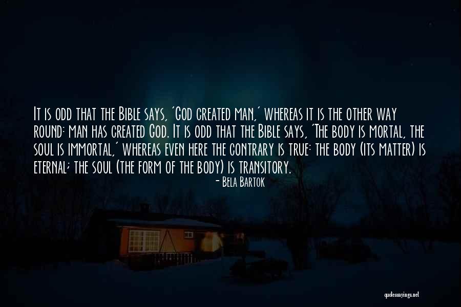 The Bible Atheist Quotes By Bela Bartok