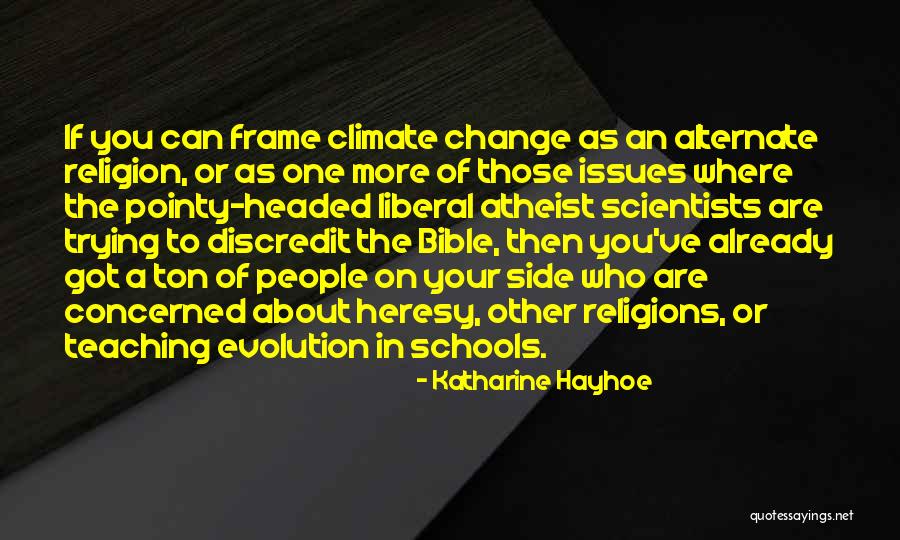 The Bible Atheist Quotes By Katharine Hayhoe