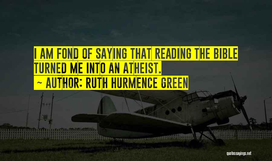 The Bible Atheist Quotes By Ruth Hurmence Green