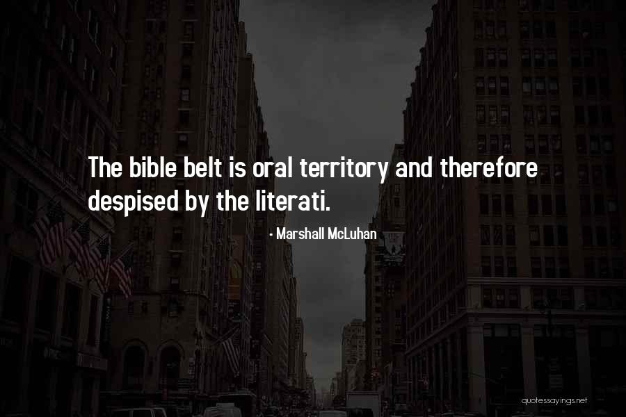 The Bible Belt Quotes By Marshall McLuhan The Bible Belt Quotes By Marshall McLuhan