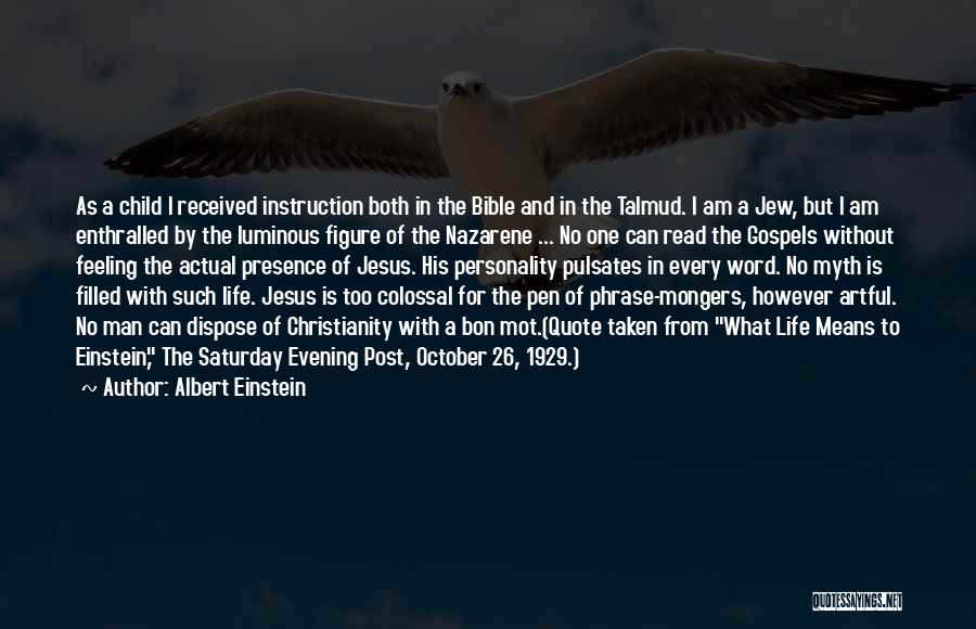 The Bible Jesus Read Quotes By Albert Einstein