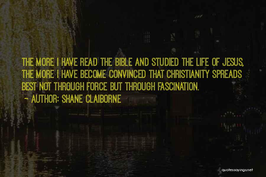 The Bible Jesus Read Quotes By Shane Claiborne