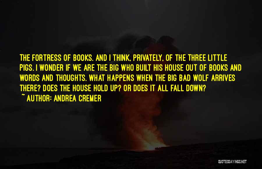 The Big Bad Wolf Quotes By Andrea Cremer