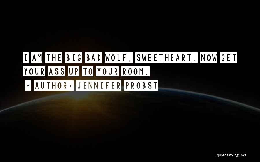 The Big Bad Wolf Quotes By Jennifer Probst