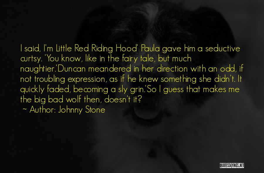 The Big Bad Wolf Quotes By Johnny Stone