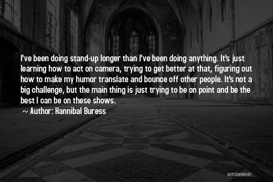 The Big Bounce Quotes By Hannibal Buress