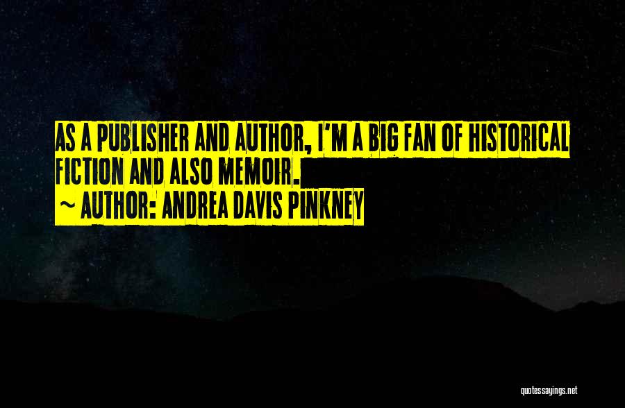 The Big C Andrea Quotes By Andrea Davis Pinkney