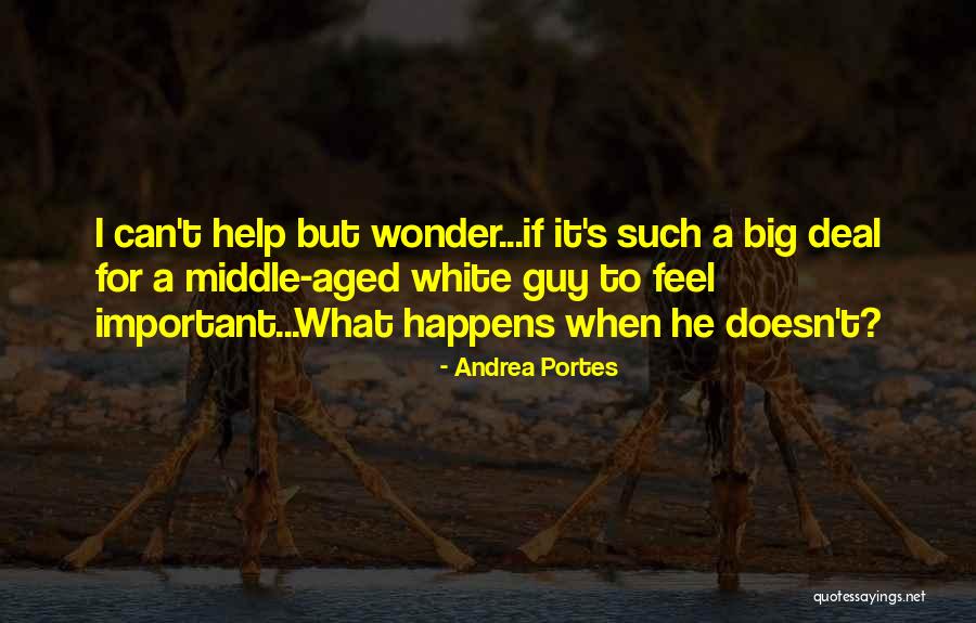 The Big C Andrea Quotes By Andrea Portes