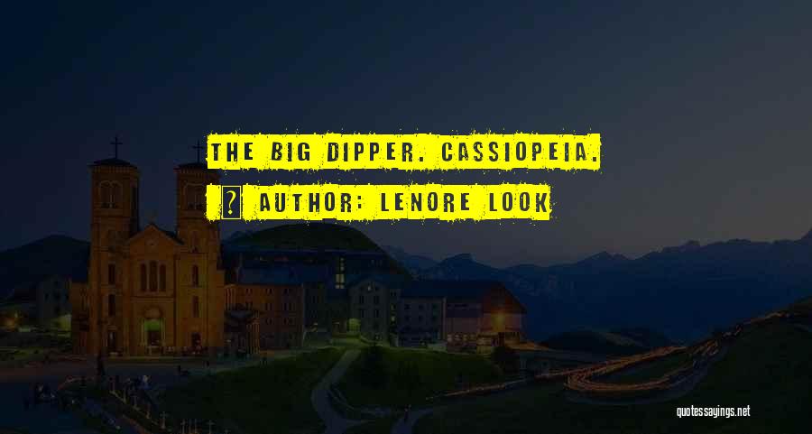 The Big Dipper Quotes By Lenore Look
