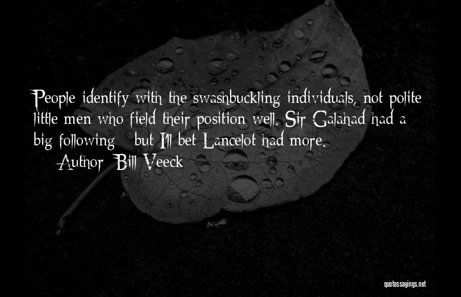 The Big Field Quotes By Bill Veeck